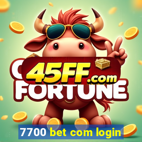 7700 bet com login